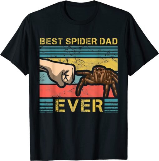 Best Spider Dad Ever Fatherhood Arachnid Tarantula Collector Tee Shirt