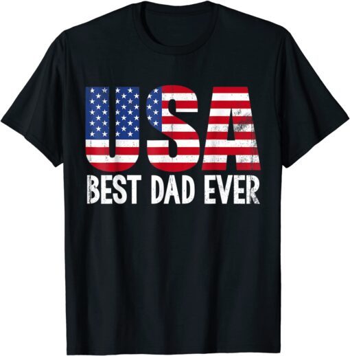 Best dad ever with US American Flag Awesome Dads Family Tee Shirt