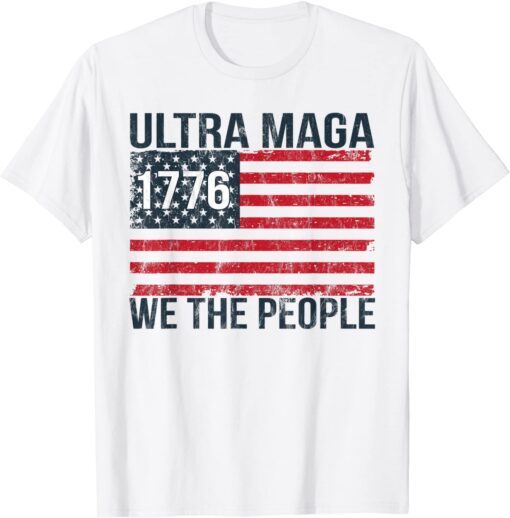 Betsy Ross American Flag 1776 We The People Ultra MAGA Tee ShirtBetsy Ross American Flag 1776 We The People Ultra MAGA Tee Shirt