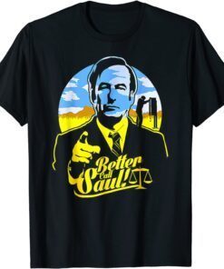 Better Calls Saul It's All Good Tee Shirt