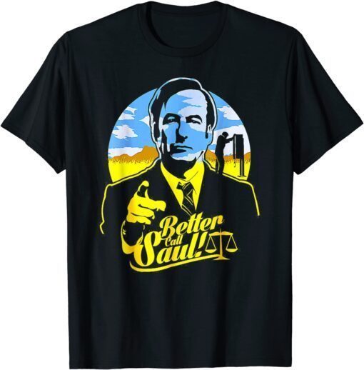 Better Calls Saul It's All Good Tee Shirt