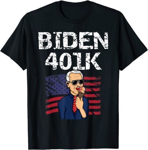 Biden 401 k Anti Biden 4th July Tee Shirt