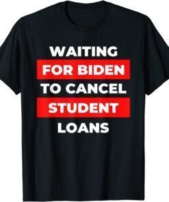 Biden Student Loans Vote Political 46 Tee Shirt