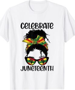 Black Women Messy Bun Juneteenth Celebrate Indepedence Day Tee Shirt