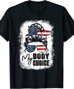 Bleached My Body My Choice Messy Bun Pro-Choice Feminist Tee Shirt