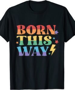 Born This Way Pride T-Shirt