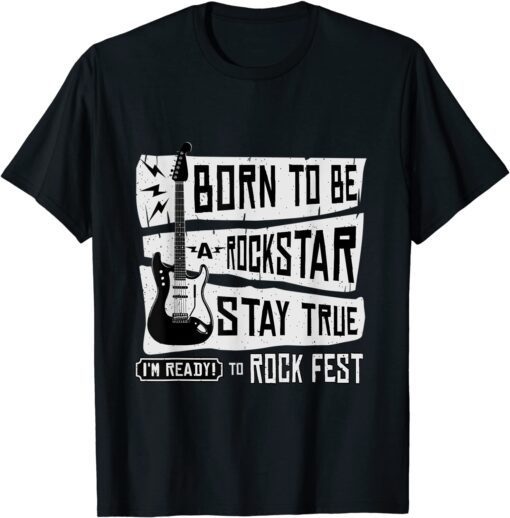 Born To Be A Rockstar Tee Shirt