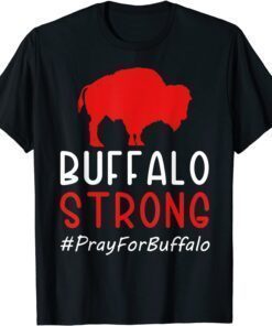 Buffalo Strong Pray For Buffalo Prayer Buffalo T-Shirt