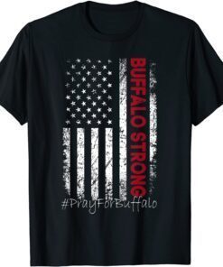 Buffalo Strong Pray For Buffalo Usa Flag Tee Shirt