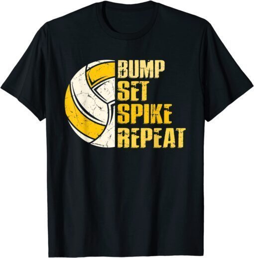 Bump Set Spike Repeat Volleyball Tee Shirt