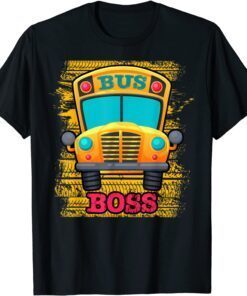 Bus Boss - School Bus Driver Appreciation T-Shirt