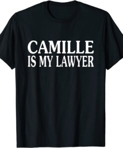 Camille Vazquez Is My Lawyer Tee Shirt