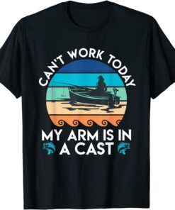 Can t work arm is in cast angler dad Fishing T-Shirt