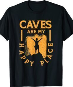 Caves Place Happy Spelunking Caving Cave Diving Speleology Classic T-Shirt