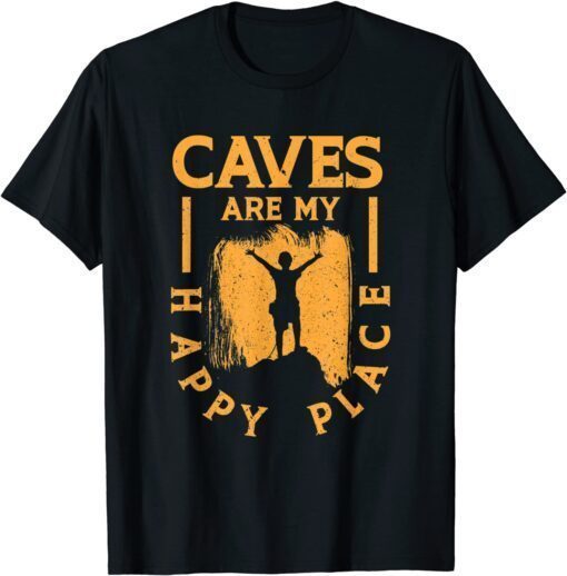 Caves Place Happy Spelunking Caving Cave Diving Speleology Classic T-Shirt