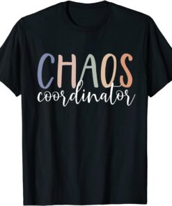 Chaos Coordinator Tee Shirt