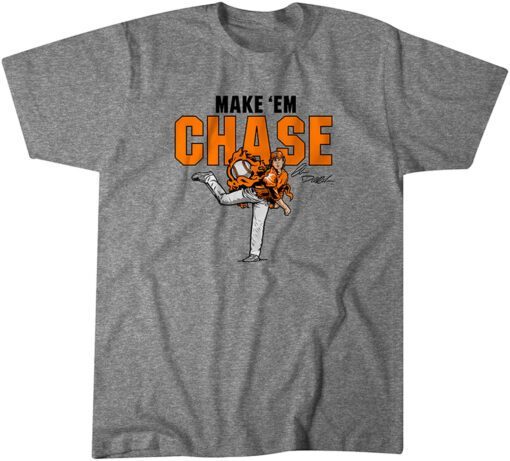 Chase Dollander Make 'Em Chase Shirt