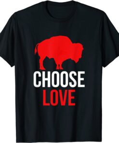 Choose Love Buffalo Tee Shirt