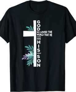 Christian Cross Bible Faith Quote John 3:16 Tee Shirt