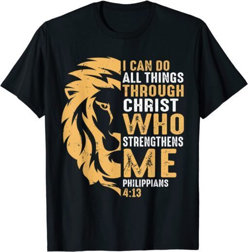 Christian I Can Do All Things Through Christ Lion Faith Tee Shirt