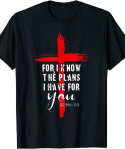 Christian Quote Faith Jeremiah 29.11 Tee Shirt