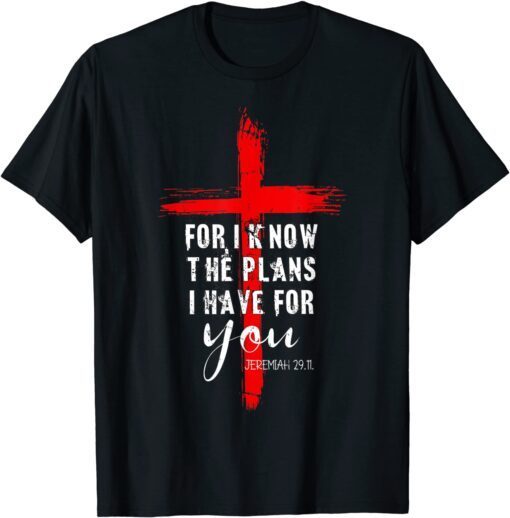 Christian Quote Faith Jeremiah 29.11 Tee Shirt