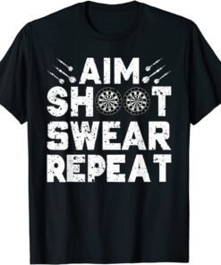 Darts Aim Shoot Swear Repeat Dartboard Dart Player Tee Shirt