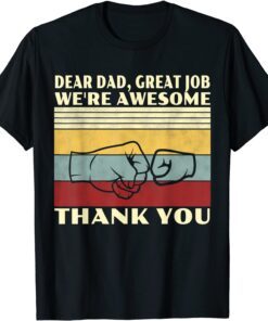 Dear Dad Great Job We're Awesome Thank You Vintage Tee Shirt
