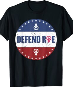 Defend Roe Pro Choice Abortion Feminist Women's Rights Tee Shirt