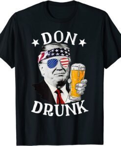 Don Drunk President Donald Trump Drinking Beer Shirt