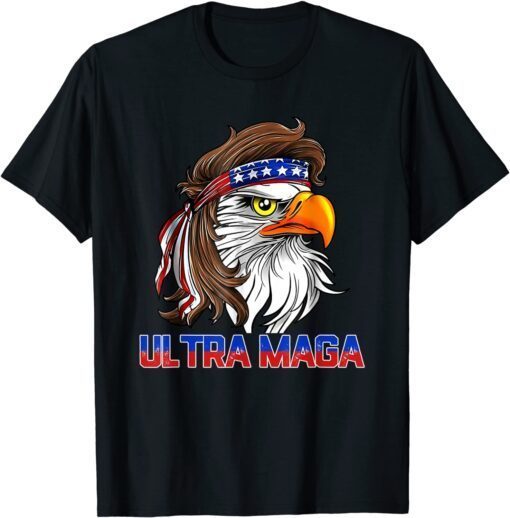 Eagle Mullet Ultra MAGA 4th of July American Flag USA Tee Shirt