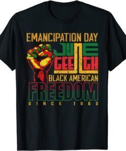 Emancipation Day Juneteenth Black American Freedom Tee Shirt