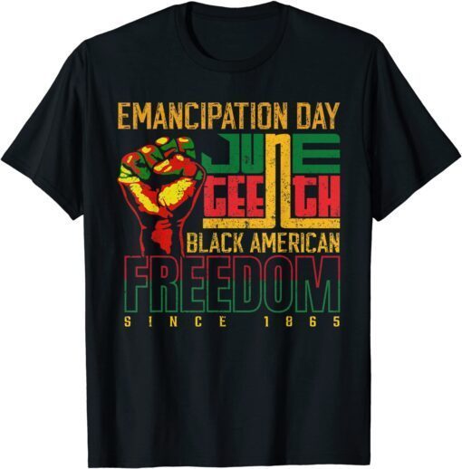 Emancipation Day Juneteenth Black American Freedom Tee Shirt