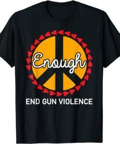 Enough End Gun Violence Peace Sign Wear Orange Tee Shirt