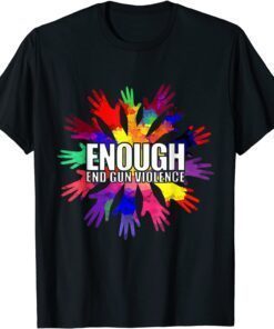 Enough End Gun Violence Wear Orange Day Anti Gun Tee Shirt