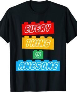 Everything s Awesome For The Eternal Optimist Tee Shirt