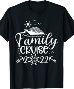 Family Cruise 2022 Cruise Boat Trip Family Matching 2022 Tee ShirtFamily Cruise 2022 Cruise Boat Trip Family Matching 2022 Tee Shirt