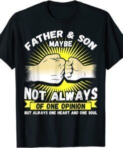 Father & Son Maybe Not Always Agree But One Heart And Soul Tee Shirt