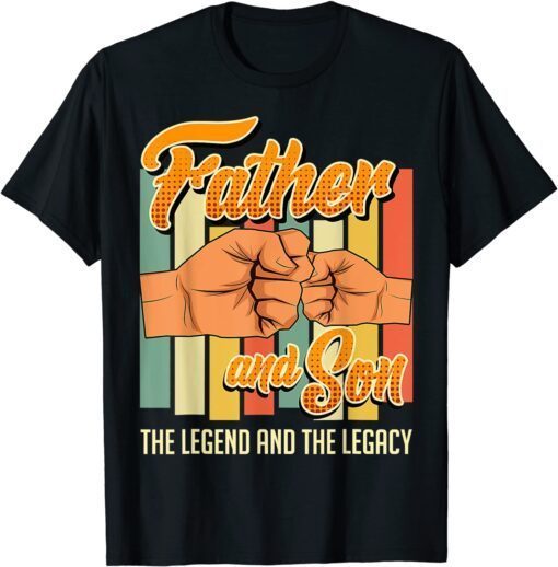 Father and Son the Legend and the Legacy Daddy son Tee Shirt