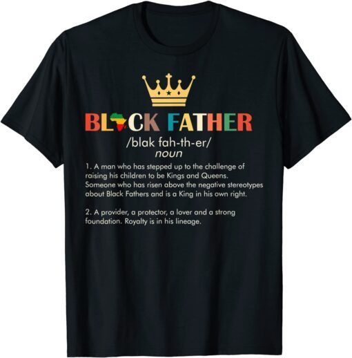 Father’s Day Black Father Definition African American Crown Tee Shirt