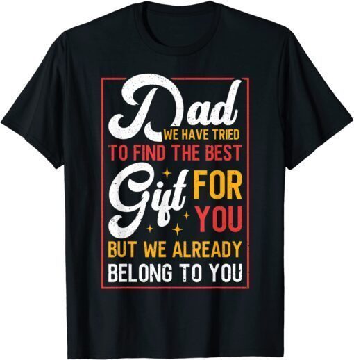 Fathers Day Dad Proud Father From Daughter Son Tee Shirt