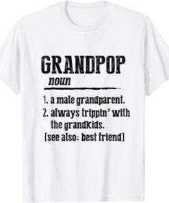 Fathers Day - Definition Of Grandpop Best Friend Tee Shirt