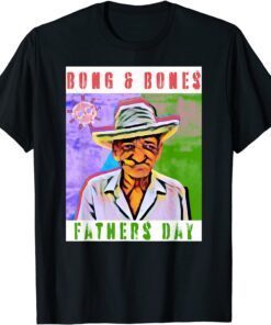 Father's Day Meme Bong and Bones Tee Shirt