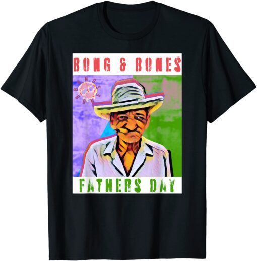 Father's Day Meme Bong and Bones Tee Shirt