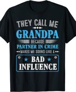 Fathers Day - They Call Me Grandpa Because Partner In Crime Tee Shirt