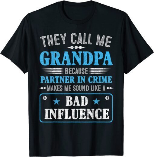 Fathers Day - They Call Me Grandpa Because Partner In Crime Tee Shirt