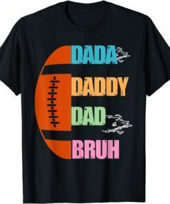 Football Dada Dad Daddy Bruh Fathers Day 2022 Tee Shirt