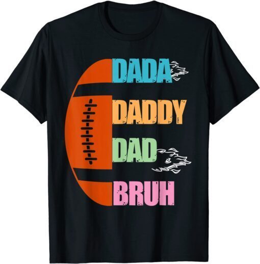 Football Dada Dad Daddy Bruh Fathers Day 2022 Tee Shirt