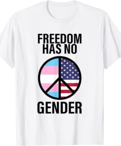 Freedom Has No Gender Transgender Tee Shirt
