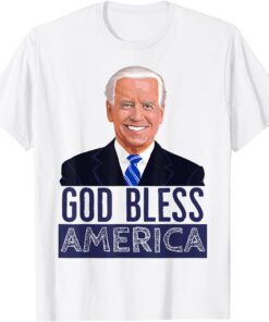 GOD BLESS AMERICA JOE BIDEN PRESIDENT Tee Shirt